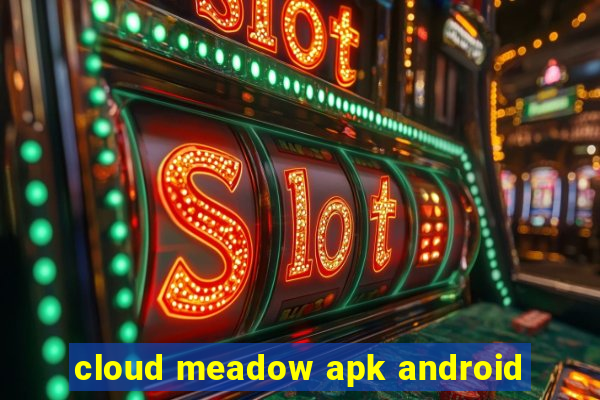 cloud meadow apk android